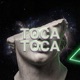 Toca Toca feat Dson OG Ty Rose Abel Tovvi Single