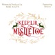 Keep Ur Mistletoe feat Seryen Single