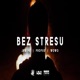 BEZ STRESU feat Profus Single