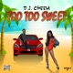 Too Too Sweet Single