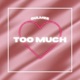 Too Much Single