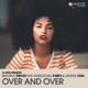Over and Over feat Wheeler del Torro Jaidene Veda Single