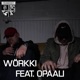 Wörkki feat Opaali Single