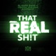 That Real Shit Single