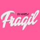Frágil Remix feat La Deskarga Single