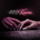 KARA Single