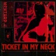 TICKET IN MY NECK Single