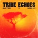 Tribe Echoes Single