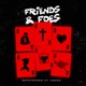 Friends Foes feat Kwado Single