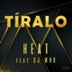 Tíralo feat DJ Who Single