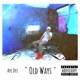 Old Ways Single