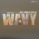 Wavy feat Rell Rock Lex Lu Single