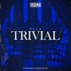 TRIVIAL feat Classmaticc Knick Knack Single