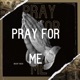 Pray for me Single