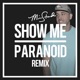 Show Me Paranoid Remix Single