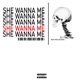 SHE WANNA ME feat Saitoape Single