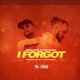 I Forgot feat Remedy Single