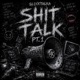 SHIT TALK Pt 1 Single
