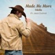 Made Me More feat Jason Eustice Single