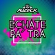 Echate Pa Tra Single