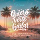 Quiero Verte Bailar Remix feat Max Carra Single