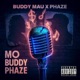 Mo Buddy Phaze