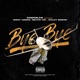 Bye Bye feat Dizzy Lemos Nilton CM Single