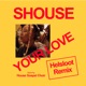 Your Love feat House Gospel Choir Helsloot Remix Single