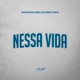 Nessa Vida feat Iago Sabbas Single