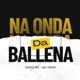 Na Onda da Ballena Single