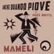 Anche quando piove feat Alex Britti Single