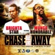 Chase Dem Away feat Munga Honorable Single