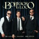 BORRACHO Y LOCO Single