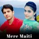 Mere Maiti feat Palak Rahi Single