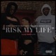 Risk My Life feat Cash Click Boog Rockin Rolla Single