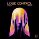 Lose Control Single