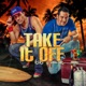 Take It Off feat Mike Moonnight Single