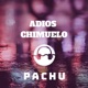 Adiós Chimuelo feat Dj Alex A Single