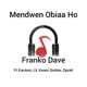 Mendwen Obiaa Ho feat LV Oprah Kantam Kwesi Smiles Single