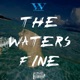 The Waters Fine