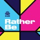 Rather Be Radio Edit Single