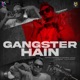 Gangster Hain Single