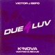 DUE 4 LUV feat Wayno Revus K Nova Single