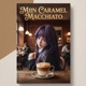 Mijn Caramel Macchiato Single