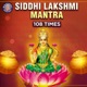 Siddhi Lakshmi Mantra 108 Times EP
