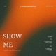 Show Me feat Sayprano Single