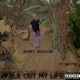 Walk Out My Life feat InfymsOfficial Single