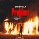 Problem feat Pro Fane Fenyx Single