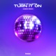 Turn It On Amero Remix Single