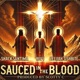 Sauced In The Blood Single